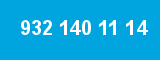 932 140 11 14